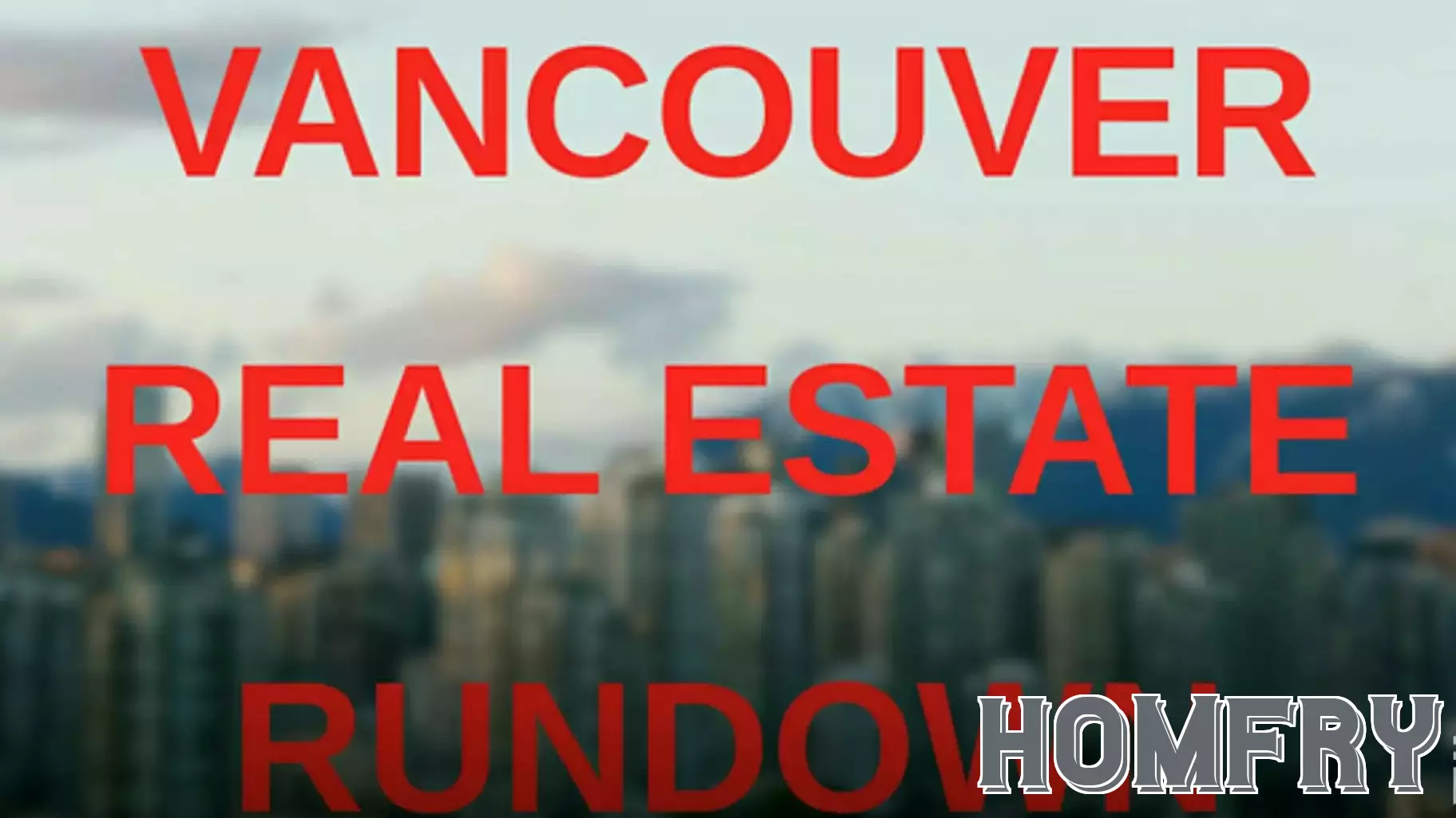 Vancouver Housing Market and Election Aftermath